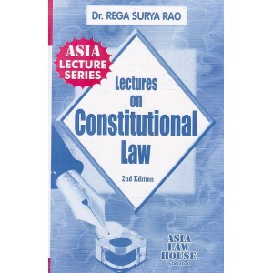 Dr. Rega Surya Rao's Lectures on Constitutional Law For BSL | LL.B by Asia Law House